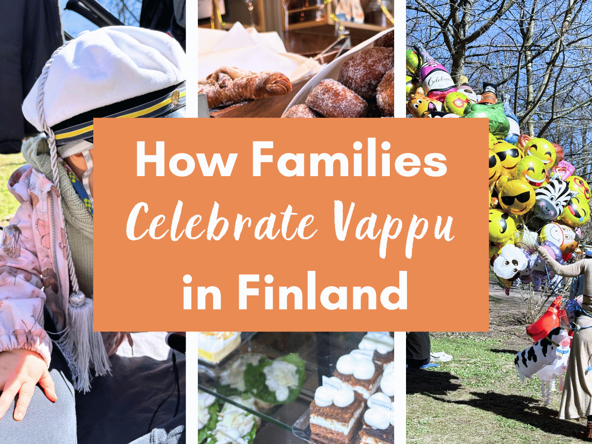 Celebrating Vappu in Finland with family, a festive photo collage with the overlay text 'How Families Celebrate Vappu in Finland'.